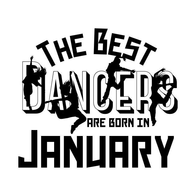 The best dancers are born in January by Dancespread