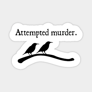 Attempted Murder Magnet