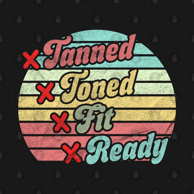 Not tanned toned fit or ready by karutees