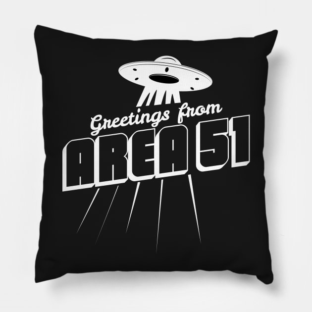 Greetings From Area 51 Pillow by Brobocop