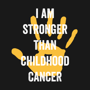 childhood cancer awareness month - I am stronger than childhood cancer gold ribbon awareness month T-Shirt