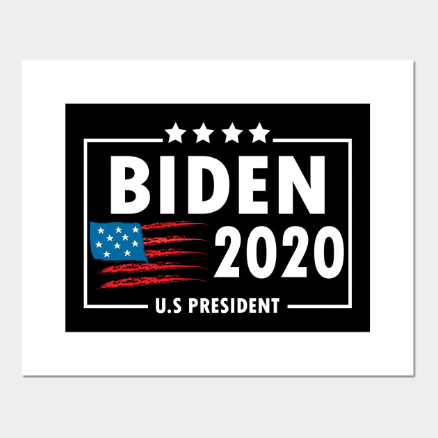 Joe Biden For President 2020 Biden 2020 Posters And Art Prints