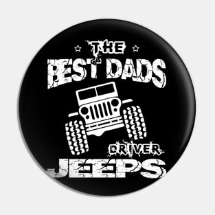 The Best Dads Drive Jeeps Father's Day Gift Papa Jeep Pin