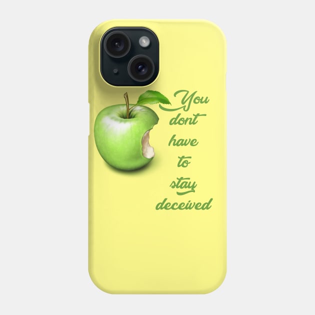 You don't have to stay deceived - bible quote - Jesus God - worship witness - Christian design Phone Case by Mummy_Designs