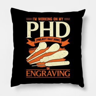 Funny Engraving Project Hobby Engraver Gift Pillow