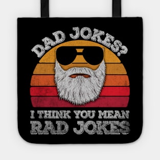 DAD JOKES I THINK YU MEAN RAD JOKES Tote