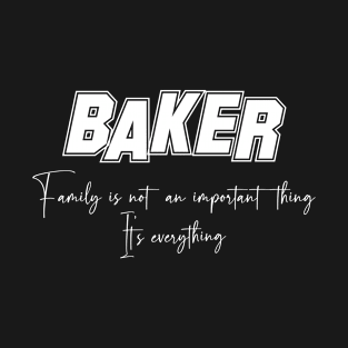 Baker Second Name, Baker Family Name, Baker Middle Name T-Shirt