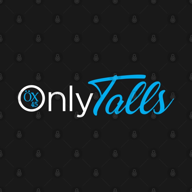 Only Talls by mondoman