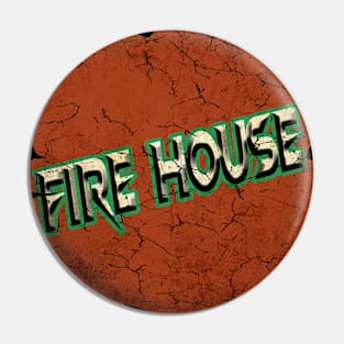 Fire House vintage rock Pin