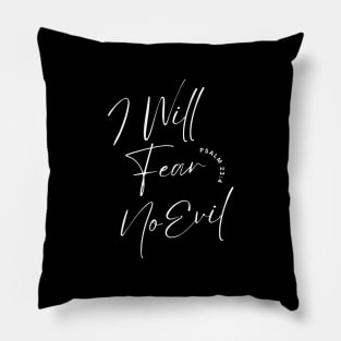 I Will Fear No Evil Pillow