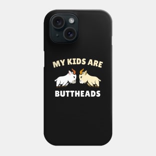 My Kids Are Buttheads Phone Case