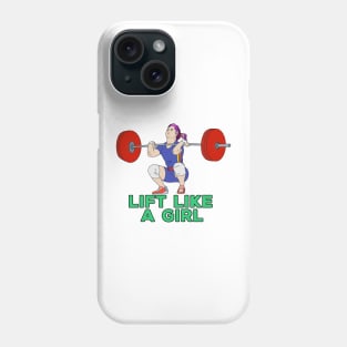 Lift Like a Girl Phone Case