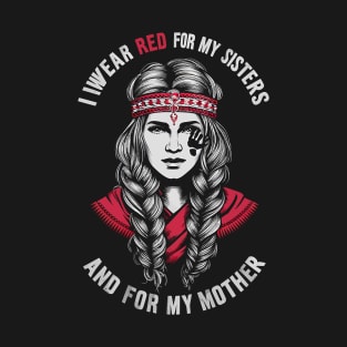 I WEAR RED FOR MY SISTERS AND MY MOTHER T-Shirt