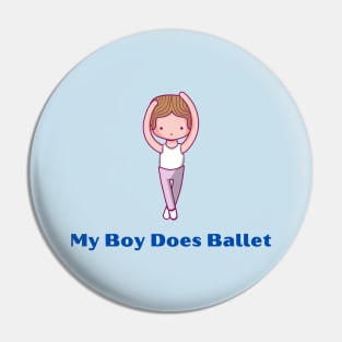 My Boy Does Ballet Little Boy Cartoon Pin