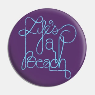 Life A Beach Pin