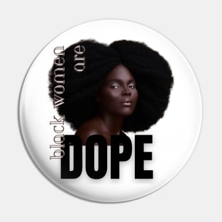 Black women are dope Pin