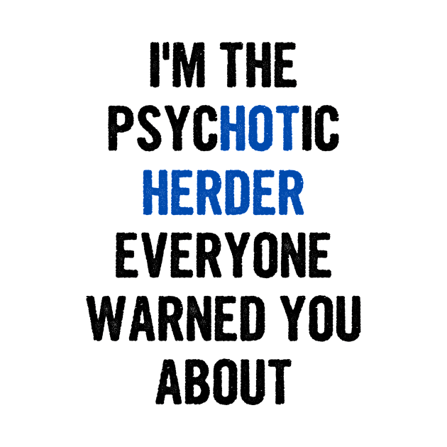 I'm The Psychotic Herder Everyone Warned You About by divawaddle