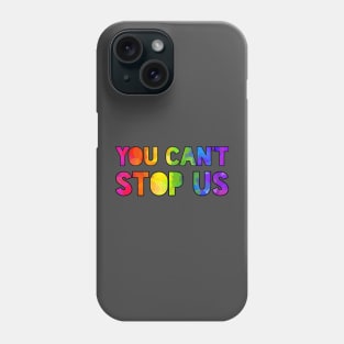 You can't stop us. We're here and queer. Phone Case