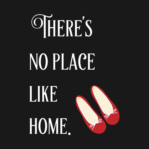 theres no place like home wizard of oz - Theres No Place Like Home - T ...