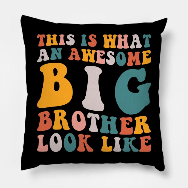 This is what an Awesome Big Brother Look Like Pillow by unaffectedmoor