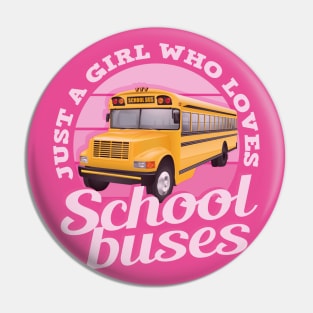 just a girl who loves school buses Pin