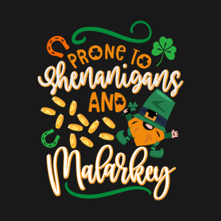 Prone To Shenanigans And Malarkey St Patricks Day Party 2022 T-Shirt