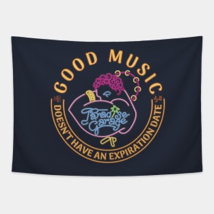 Good music, doesn't have an expiration date (Paradise Garage) Tapestry