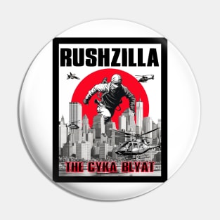 Rushzilla: The Cyka Blyat Pin