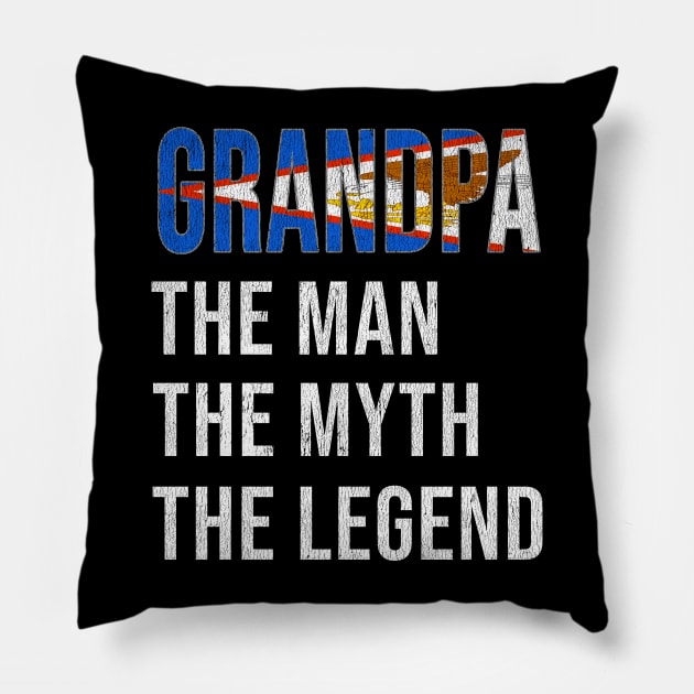 Grand Father American Samoan Grandpa The Man The Myth The Legend - Gift for American Samoan Dad With Roots From  American Samoa Pillow by Country Flags