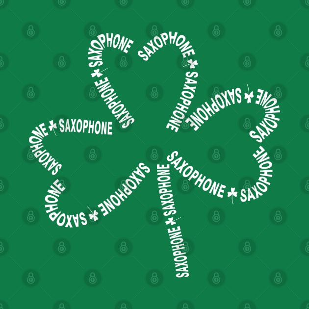 Saxophone White Text Shamrock by Barthol Graphics