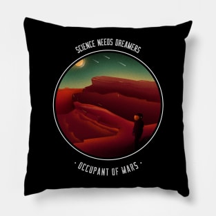 Science Needs Dreamers Pillow