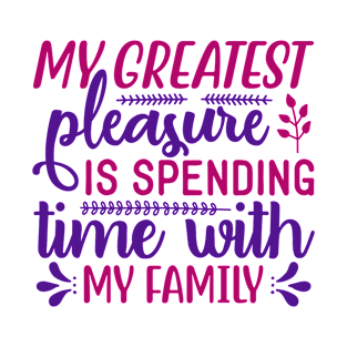 Spending Time With Family T-Shirt