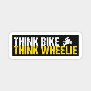 Think Bike Think Wheelie Funny Motorcycle Design Magnet