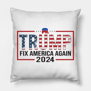 Trump Fix America Again 2024 Pillow