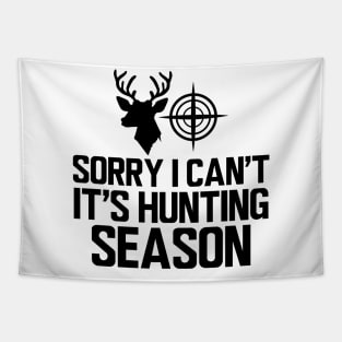 Deer Hunter - Sorry I can't It's hunting season Tapestry