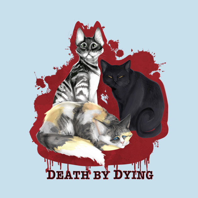 Disover Three Man-Eating Cats - Death by Dying Fan Art - Death By Dying - T-Shirt