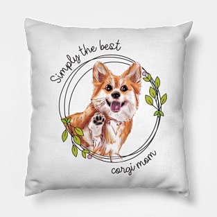 Simply the Best Corgi Mom - Fun Dog Parent Gift Pillow