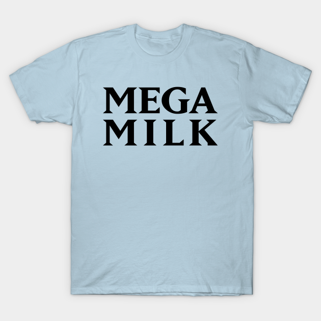 MEGA MILK - Mega Milk - T-Shirt