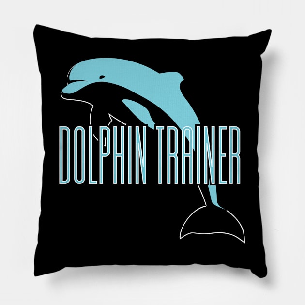 Dolphin - Dolphin Trainer Pillow by Kudostees