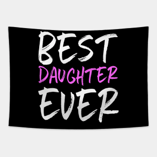 Best Daughter Ever Funny Gift Tapestry