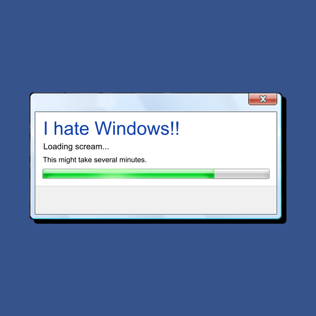 I Hate Windows by kostjuk