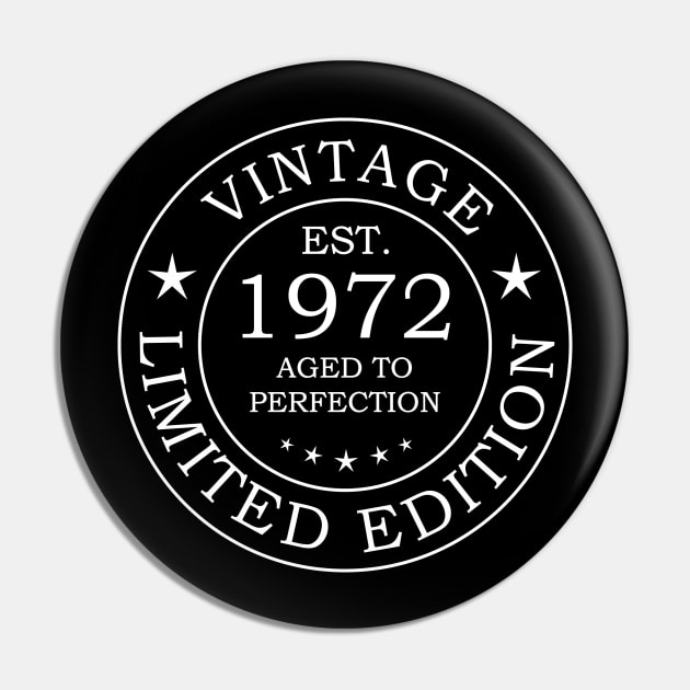 Vintage 1972 limited edition birthday design Pin by colorbyte