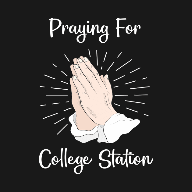 Praying For College Station by blakelan128