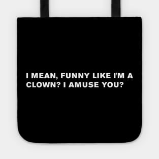 Goodfellas Quote Tote