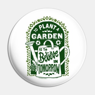 Plant a Garden Pin