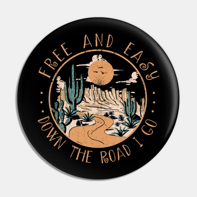 Free And Easy Down The Road I Go River Cactus Pin by Terrence Torphy