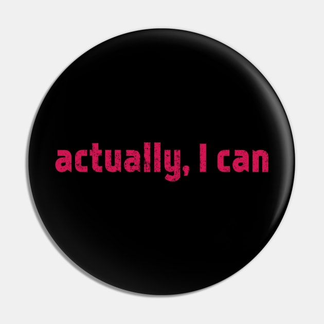 Actually I Can, Red Pin by Clara switzrlnd