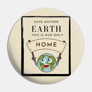 Save Mother Earth Pin