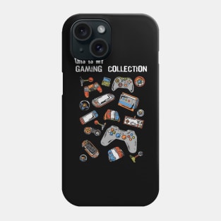 This Is My Gaming Collection Retro Gamer Gaming Video Games Phone Case