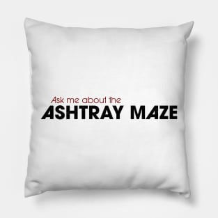 Control Ashtray Maze Pillow